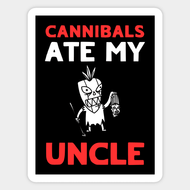 Cannibals Ate My Uncle Biden Trump Saying Funny Magnet by QuirkyQuest Creations